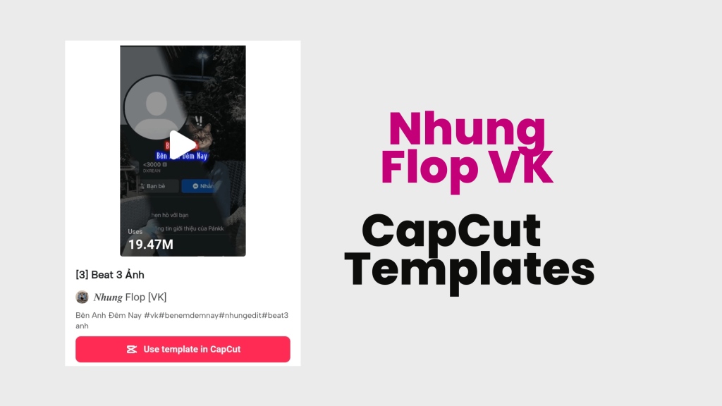 5 Nhung Flop VK CapCut Template by Beat 3 Anh CapCut Templates Pro